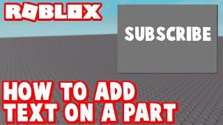 ROBLOX Studio How To Add Text On A Part