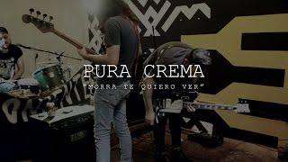 Pura Crema - Morra te quiero ver - Nodriza