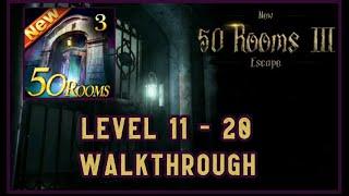 New 50 Rooms Escape 3 level 11 12 13 14 15 16 17 18 19 20 Walkthrough