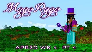 Mage Rage April 2020 Week 4 - Part 4