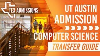 UT Computer Science - Transfer Requirements and Tips