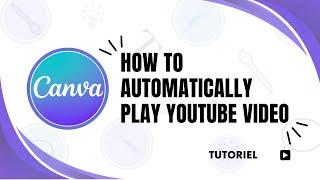 How to autoPlay video in Canva