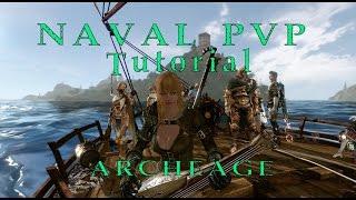 ArcheAge Naval PvP Tutorial for the Sea (NA Release)