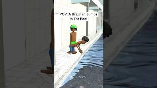 POV: A Brazilian Jumps In The Pool