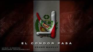 Leo Rojas - El Condor Pasa [KSHMR Remix] x KSHMR & Marnik - Bazaar (KSHMR Mashup)