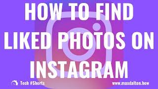 How to Find Liked Photos on Instagram: #shorts #instagram #techtips
