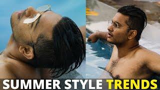 7 SUMMER STYLE TRENDS FOR MEN | Zahid Akhtar
