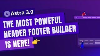 Astra Header Footer Builder (Sneak Peek)