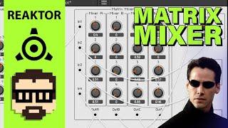 Reaktor 6 Matrix Mixer and Feedback (Reaktor 6 Primary) | Simon Hutchinson