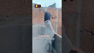 muskan Abbasi 500 Lo a gai samne ️ Sameer Abbasi 500 new sohrts Instagram video