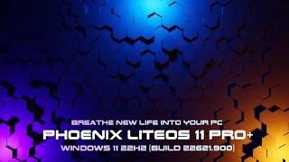 Phoenix LiteOS 11 Pro+ (22621.900) • Windows 11 22H2 Reborn.