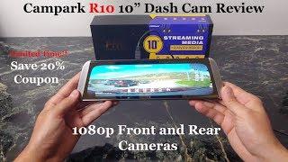 Campark R10 10" Dash Cam Review : Front and Rear 1080p Cameras