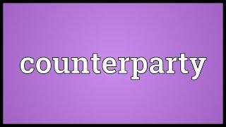 Counterparty Meaning