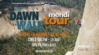 Trailer THE DAWN WALL MENDI TOUR MADRID 2019