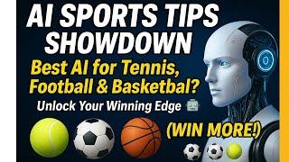  AI SPORTS TIPS SHOWDOWN: Best AI for Tennis, Football & Basketball? (WIN MORE!)