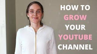 How to Grow a YouTube Channel – How to Gain a Lot of Subscribers on YouTube