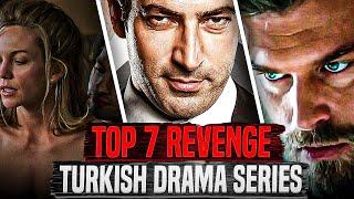 Top 7 Revenge Turkish Drama Series (With English Subtitles)