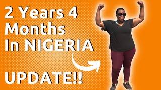 2 YEARS 4 MONTH MOVE BACK TO NIGERIA UPDATE!! | Life Update