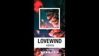 KRKN - LoveWind [House/ChillOut]