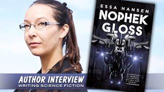 Writing Science Fiction / Space Opera with Essa Hansen, author of NOPHEK GLOSS » Interview