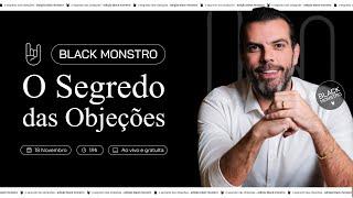 O Segredo das Objeções | Edição Black Monstro