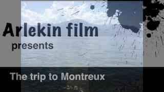 The trip to Montreux