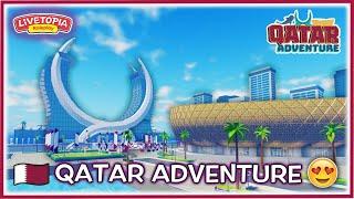 ️ Livetopia: Luxury  Sun ️ & Sand ️ in the Ultimate "Qatar Adventure" Update 137