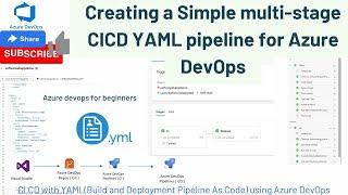 Creating a Simple multi-stage Build and Release (CI CD) YAML pipeline for Azure DevOps