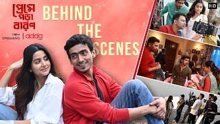 Preme Pora Baron - Behind The Scenes | Arijeet, Debchandrima, Anindya | Streaming Now | Addatimes