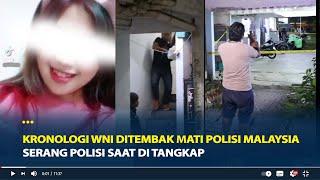 Kronologi WNI Ditembak Mati Oleh Polisi Malaysia, Diduga Jadi Pelaku Pembunuhan TKW Asal Jember