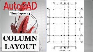 COLUMN LAYOUT DESIGN IN AUTOCAD | TIMELAPSE