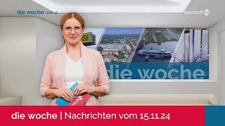 DIE WOCHE | Die Nachrichten vom 15.11.2024