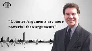 Counter arguments are more powerful than arguments | NLP | Professor Robert Cialdini