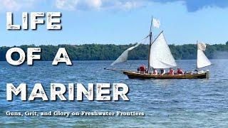 Life of a Mariner: Guns, Grit, and Glory on Freshwater Frontiers | War of 1812 | Canadian History