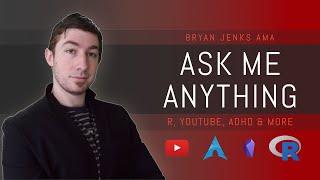 Bryan Jenks AMA | Ask Me Anything | R, YouTube, ADHD, & More!