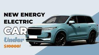 New Energy Electric Car Under $10000 