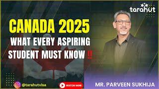 Canada 2025: What Every Aspiring Student Must Know!!