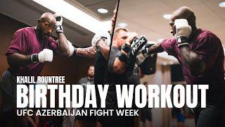 Khalil Rountree | Birthday Workout at UFC Baku w/ John Wood