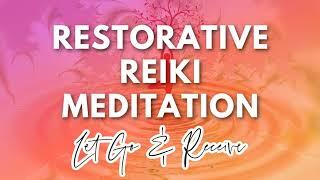 10 Minute Restorative Reiki Session (Guided Meditation)  Relax, Let Go & Receive 