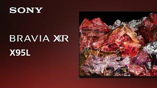 2023 Sony X95L BRAVIA XR Mini-LED LED 4K TV | Official Video