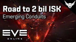 EVE Online - Road to 2 bil, Emerging Conduits