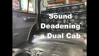 How to Sound Deaden a dual cab 4x4? Sound proofing a dual cab truck