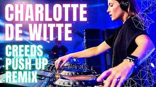 Creeds - Push Up (Epic Amour remix) #charlottedewitte #techno #tomorrowsland #dj #epic