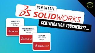 How to Obtain SOLIDWORKS Certification Exam Vouchers