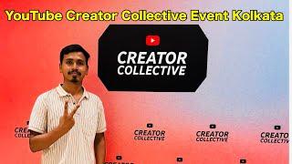 YouTube Creator Collective Event Kolkata 2024 || Creator collective event Kolkata