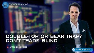 Double Top or Bear Trap: Don’t Trade Blind - Watch This! | Tao of Trading