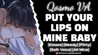 Needy Boyfriend Needs Your Kisses... [Soft Voice] [Boyfriend ASMR] [Audio Roleplay]