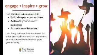 Engage • Inspire • Grow: Christian Radio Can Use AI To Build Deeper Connections + Attract Listeners