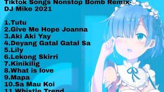 Tiktok Songs Nonstop Bomb Remix- DJ Mike 2021