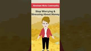 Abraham Hicks ~Stop Worrying & Stressing About Money ! (#Shorts)#estherhicks #abrahamhicks